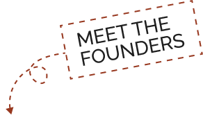MEET THE FOUNDERS